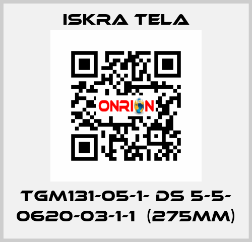 TGM131-05-1- DS 5-5- 0620-03-1-1  (275mm) ISKRA TELA