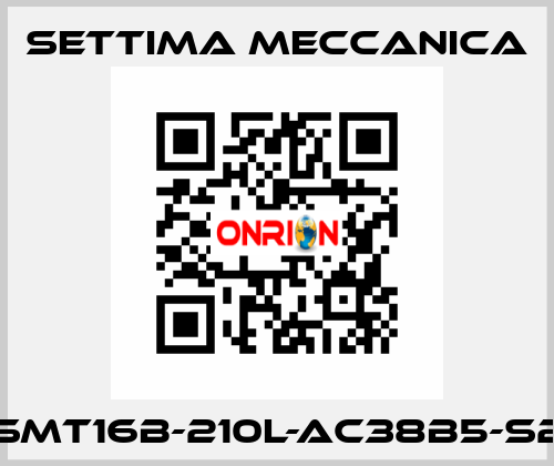 GR45-SMT16B-210L-AC38B5-S2-RP-T1 Settima Meccanica