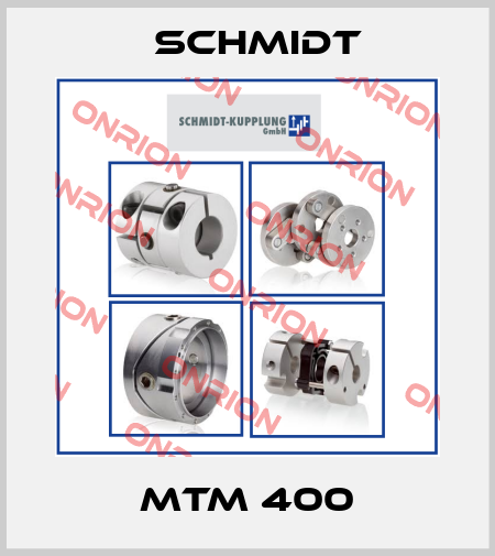 MTM 400 Schmidt