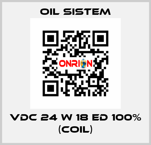 Vdc 24 W 18 ED 100% (coil) Oil Sistem