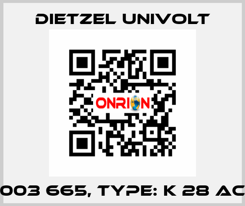 003 665, Type: K 28 AC Dietzel Univolt