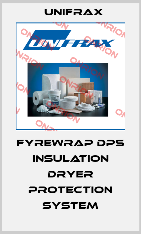 FyreWrap DPS Insulation Dryer Protection System Unifrax