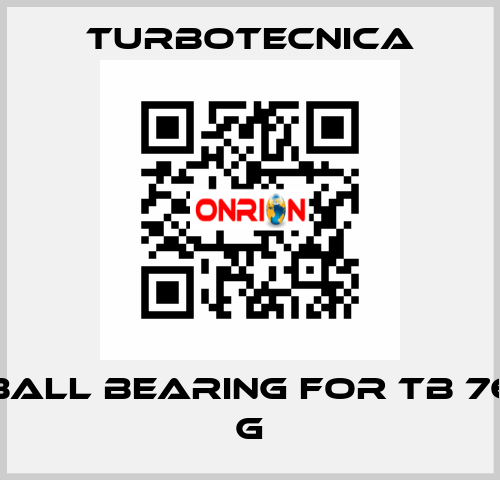 ball bearing for TB 76 G Turbotecnica