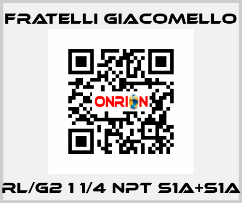 RL/G2 1 1/4 NPT S1A+S1A Fratelli Giacomello