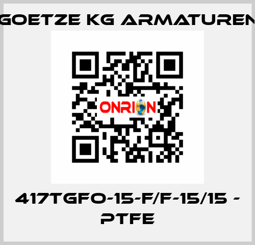 417tGFO-15-f/f-15/15 - PTFE Goetze KG Armaturen