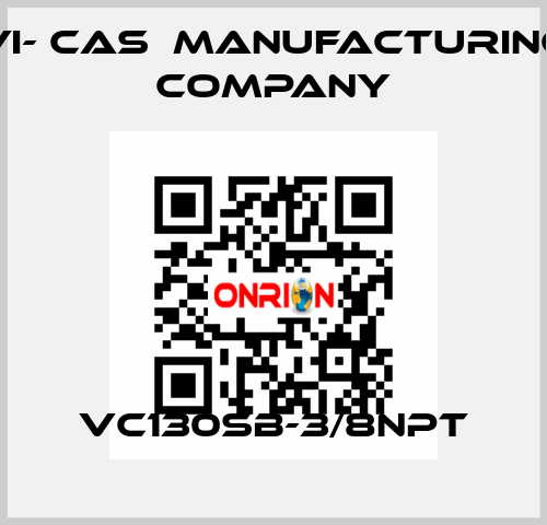 VC130SB-3/8NPT VI- CAS  Manufacturing Company