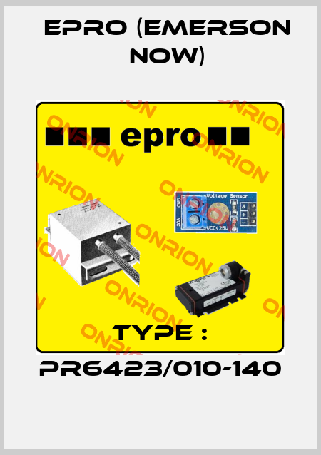 Type : PR6423/010-140 Epro (Emerson now)
