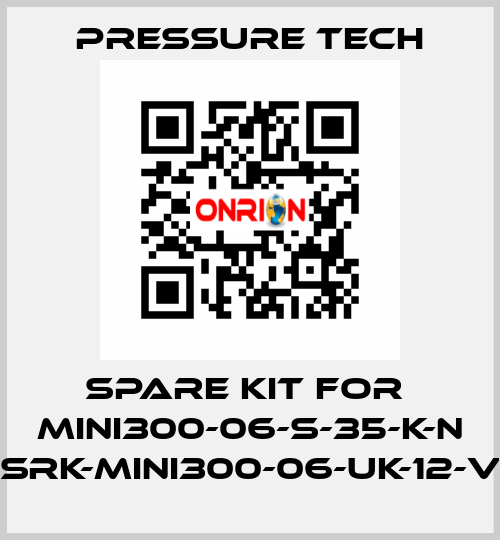 Spare kit for  MINI300-06-S-35-K-N (SRK-MINI300-06-UK-12-V) Pressure Tech