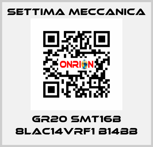 GR20 SMT16B 8LAC14VRF1 B14BB Settima Meccanica