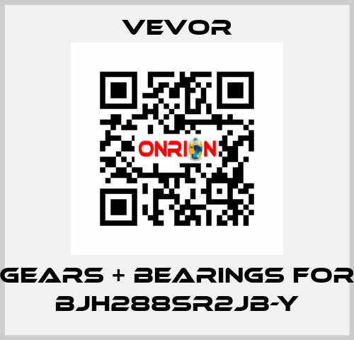 Gears + Bearings for BJH288SR2JB-Y VEVOR