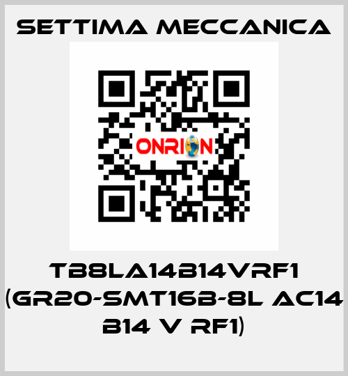 TB8LA14B14VRF1 (GR20-SMT16B-8L AC14 B14 V RF1) Settima Meccanica