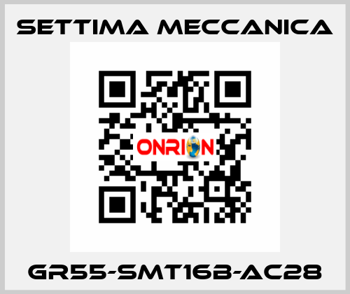 GR55-SMT16B-AC28 Settima Meccanica