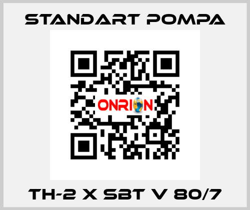 TH-2 x SBT V 80/7 STANDART POMPA