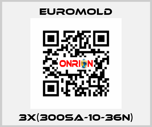 3x(300SA-10-36N) EUROMOLD