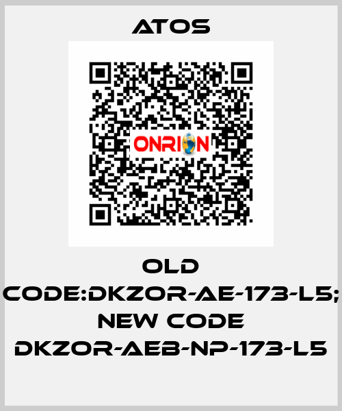 old code:DKZOR-AE-173-L5; new code DKZOR-AEB-NP-173-L5 Atos