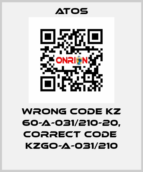 wrong code KZ 60-A-031/210-20, correct code  KZGO-A-031/210 Atos