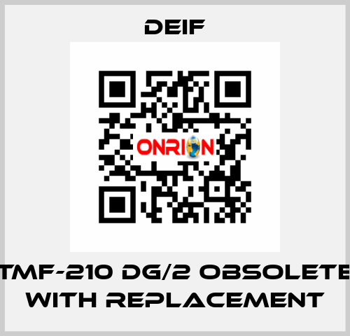 TMF-210 DG/2 OBSOLETE with replacement Deif