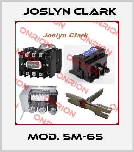 MOD. 5M-65  Joslyn Clark