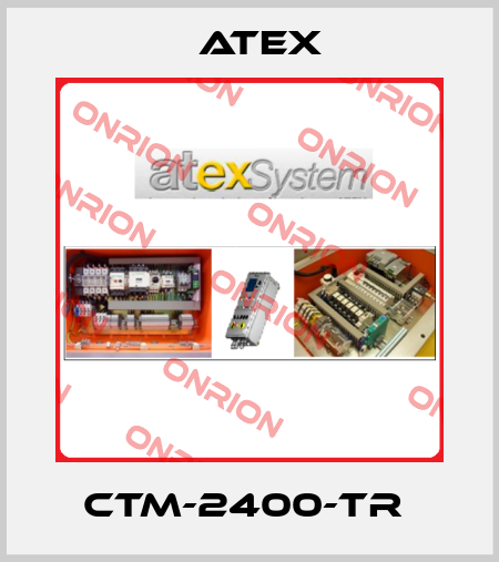 CTM-2400-TR  Atex