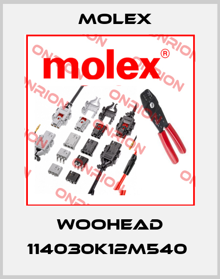 WOOHEAD 114030K12M540  Molex