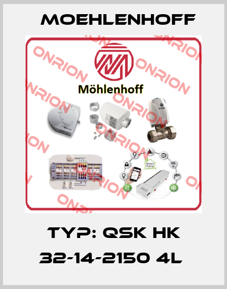 Typ: QSK HK 32-14-2150 4L  Moehlenhoff