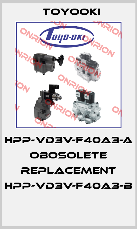 HPP-VD3V-F40A3-A obosolete replacement HPP-VD3V-F40A3-B  Toyooki