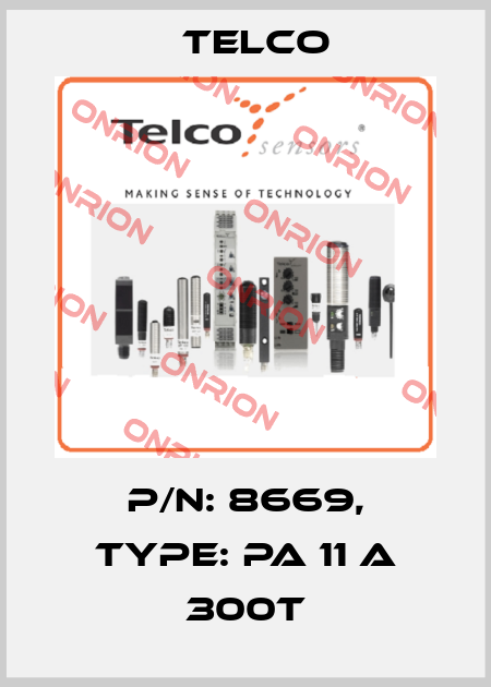 P/N: 8669, Type: PA 11 A 300T Telco