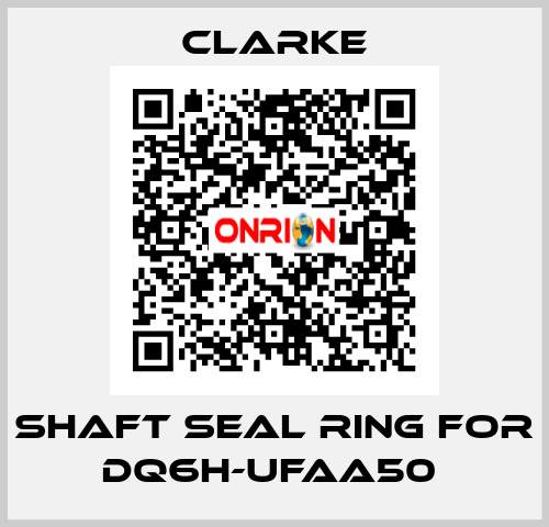 Shaft seal ring for DQ6H-UFAA50  Clarke