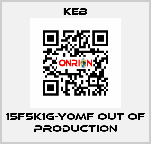 15F5K1G-Y0MF out of production KEB