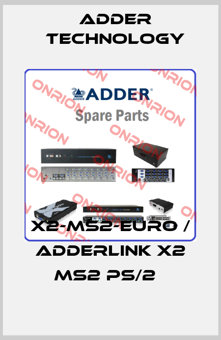 X2-MS2-EURO / AdderLink X2 MS2 PS/2   Adder Technology