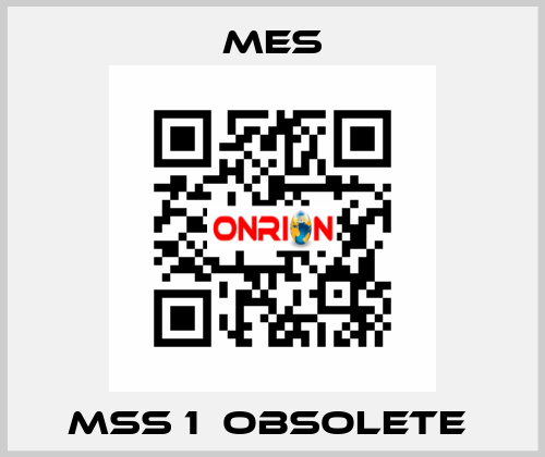 MSS 1  OBSOLETE  MES