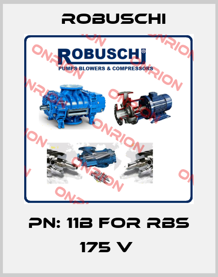 PN: 11B for RBS 175 V  Robuschi