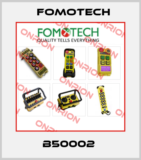 B50002  Fomotech