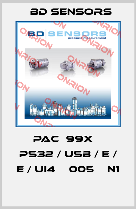 PAC‐99X ‐ PS32 / USB / E / E / UI4 ‐ 005 ‐ N1  Bd Sensors