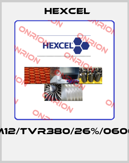 M12/TVR380/26%/0600  Hexcel
