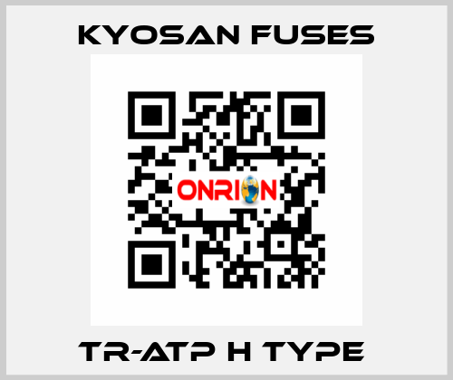 TR-ATP H Type  Kyosan Fuses