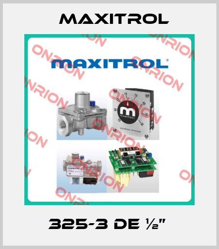 325-3 de ½”  Maxitrol