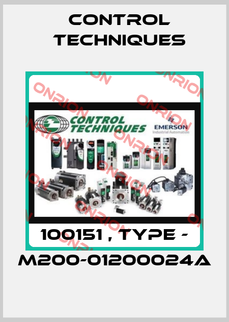 100151 , type - M200-01200024A Control Techniques