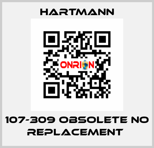 107-309 OBSOLETE NO REPLACEMENT  Hartmann