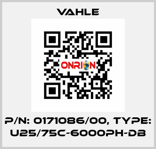 P/n: 0171086/00, Type: U25/75C-6000PH-DB Vahle