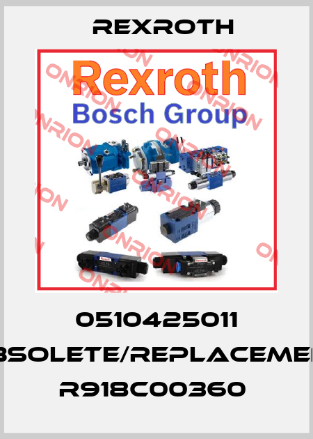 0510425011 obsolete/replacement R918C00360  Rexroth
