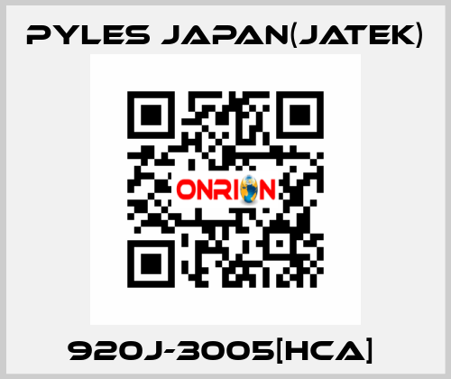 920J-3005[HCA]  Pyles Japan(Jatek)