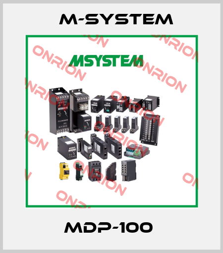 MDP-100  M-SYSTEM