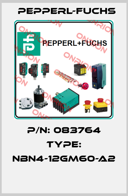 P/N: 083764 Type: NBN4-12GM60-A2  Pepperl-Fuchs