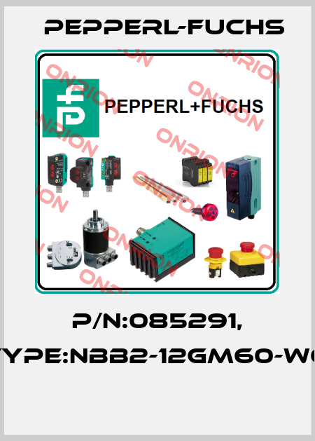 P/N:085291, Type:NBB2-12GM60-WO  Pepperl-Fuchs