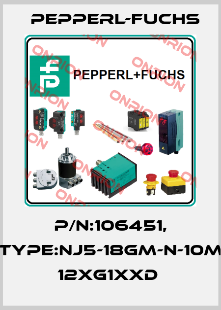 P/N:106451, Type:NJ5-18GM-N-10M        12xG1xxD  Pepperl-Fuchs