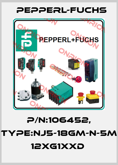 P/N:106452, Type:NJ5-18GM-N-5M         12xG1xxD  Pepperl-Fuchs