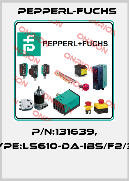 P/N:131639, Type:LS610-DA-IBS/F2/35  Pepperl-Fuchs