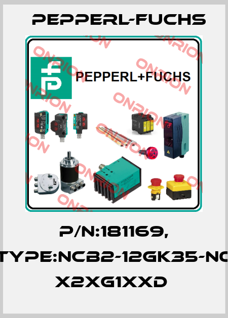 P/N:181169, Type:NCB2-12GK35-N0        x2xG1xxD  Pepperl-Fuchs