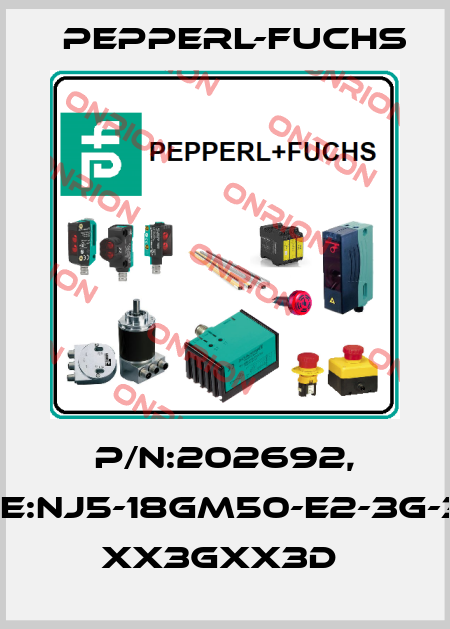 P/N:202692, Type:NJ5-18GM50-E2-3G-3D-5 xx3Gxx3D  Pepperl-Fuchs